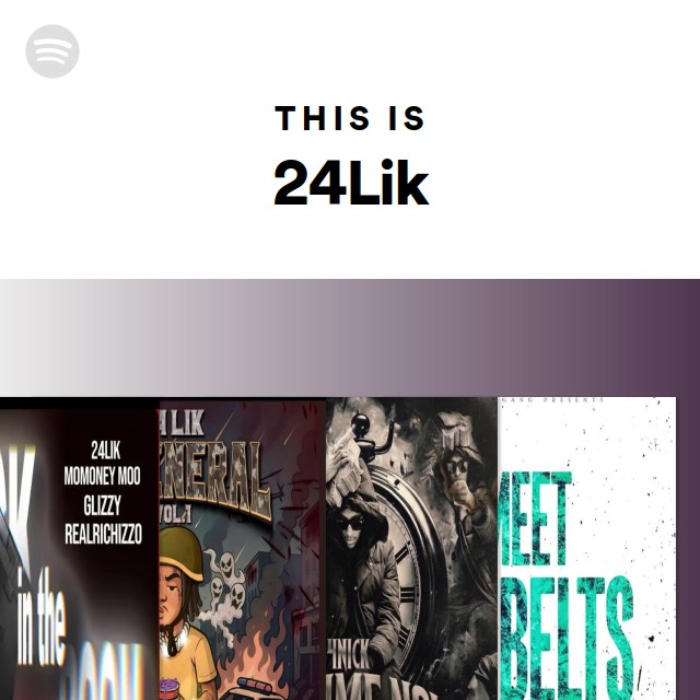 This Is 24Lik - playlist by Spotify | Spotify
