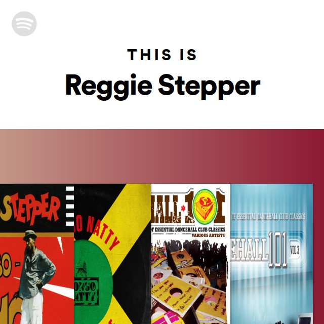 Reggie Stepper | Spotify