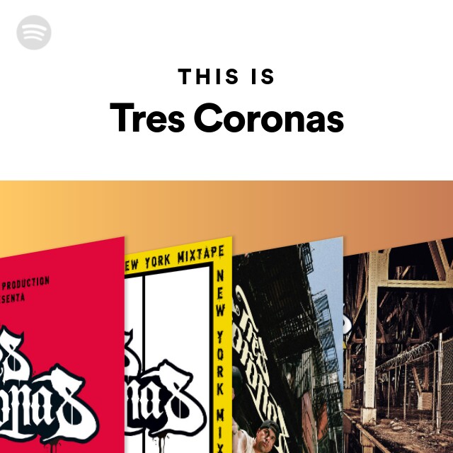 This Is Tres Coronas - playlist by Spotify | Spotify