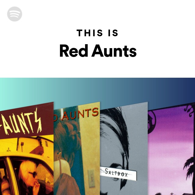 Red Aunts | Spotify