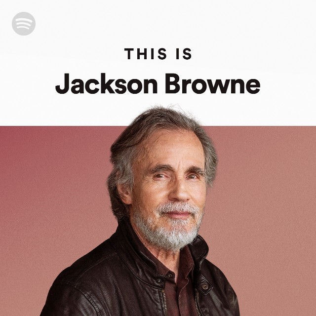 This Is Jackson Browne playlist by Spotify Spotify