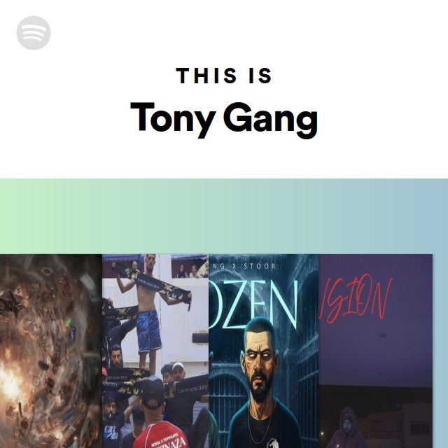 This Is Tony Gang - playlist by Spotify | Spotify
