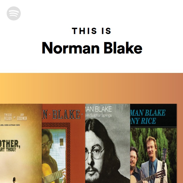 This Is Norman Blake - playlist by Spotify | Spotify
