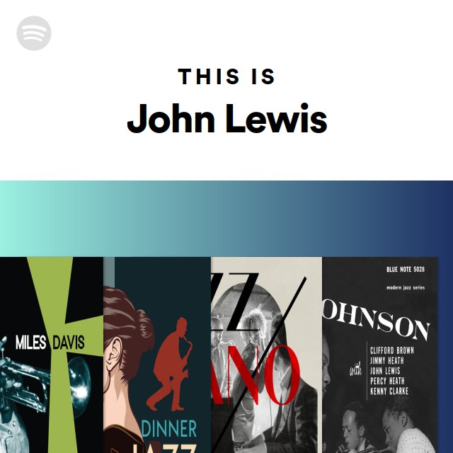 This Is John Lewis - playlist by Spotify | Spotify