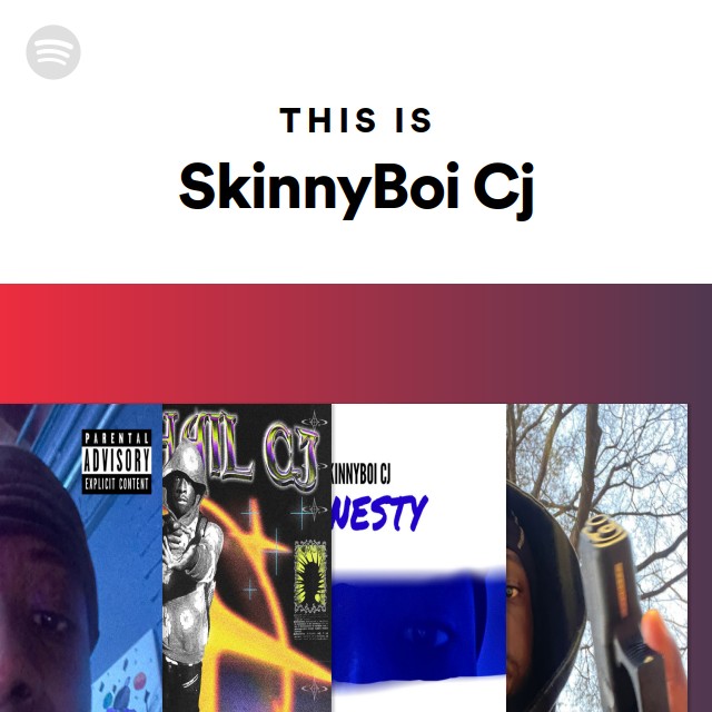 SkinnyBoi Cj Songs | Spotify