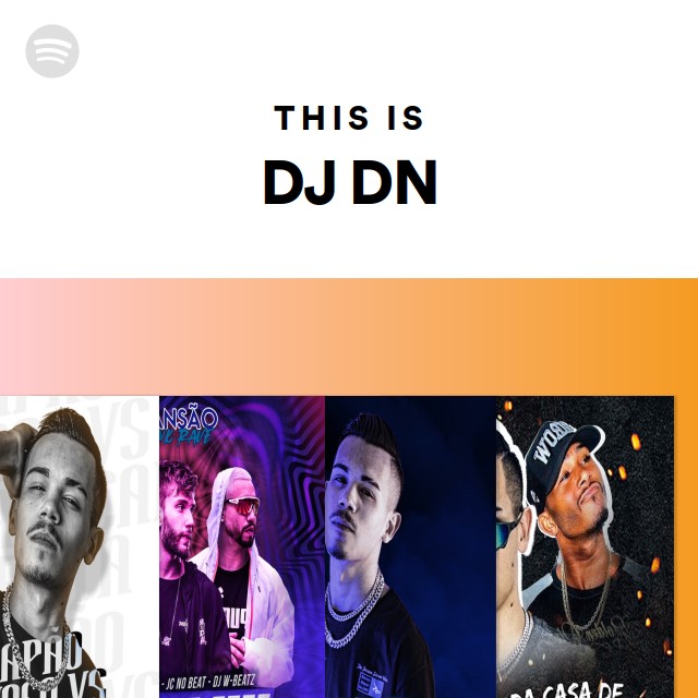 This Is Dj Dn - Playlist By Spotify 