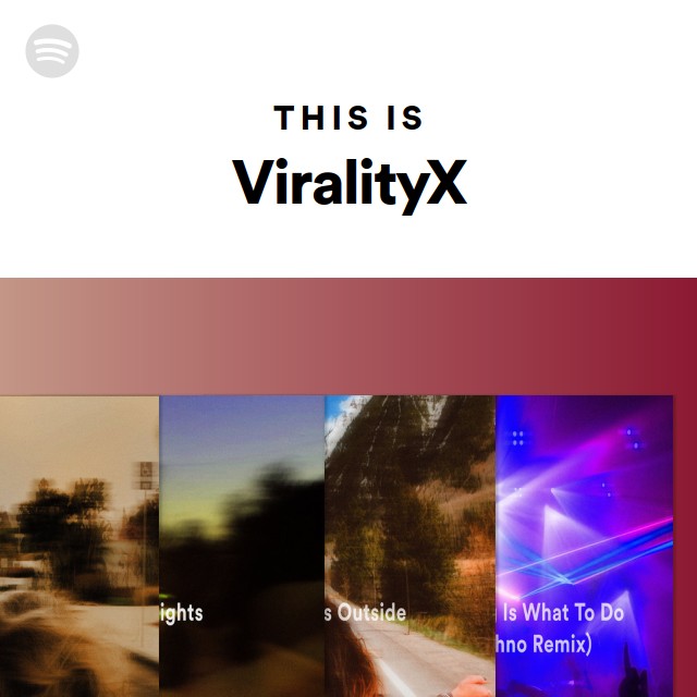 This Is ViralityX - playlist by Spotify | Spotify