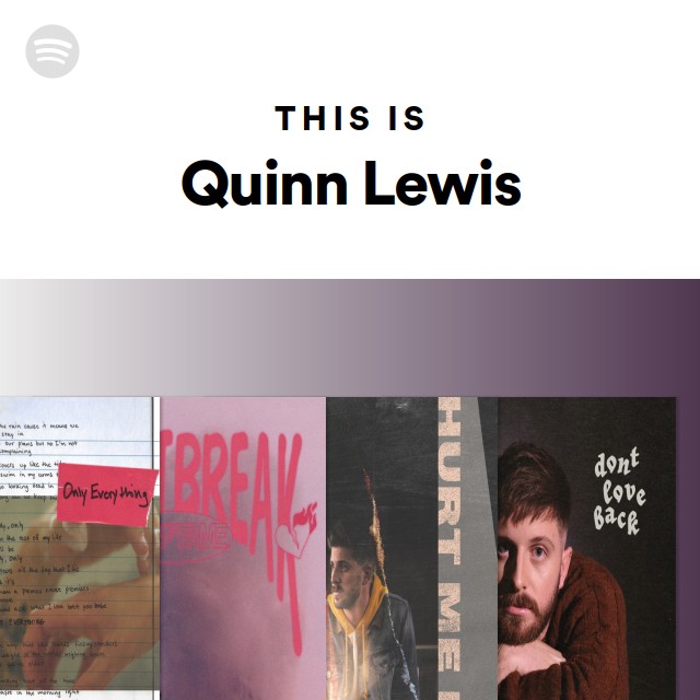 This Is Quinn Lewis playlist by Spotify Spotify