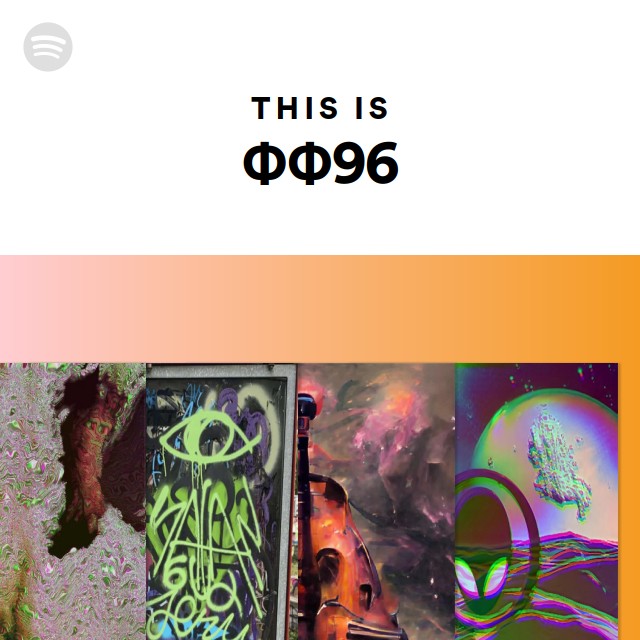 This Is ΦΦ96 - Playlist By Spotify | Spotify