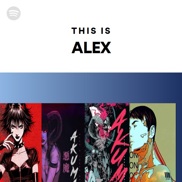 This Is ALEX - Playlist By Spotify | Spotify