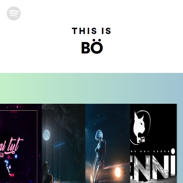 This Is BÖ - Playlist By Spotify | Spotify