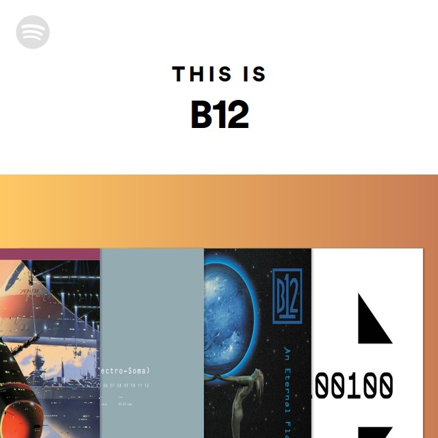 This Is B12 - Playlist By Spotify | Spotify