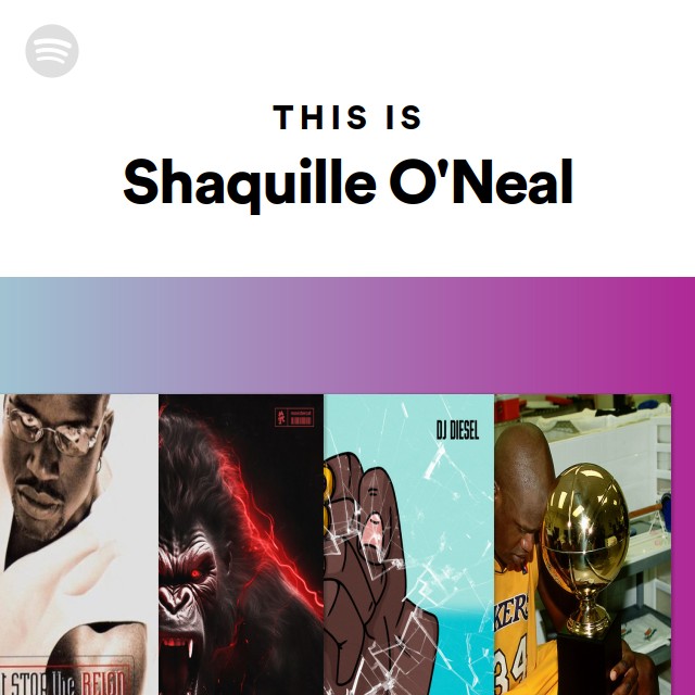 Shaquille O'Neal | Spotify