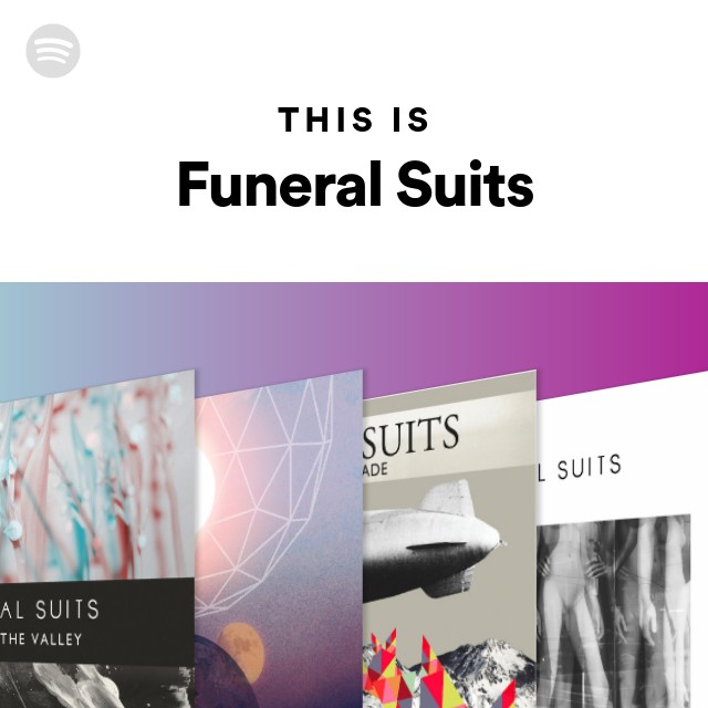 Funeral Suits | Spotify