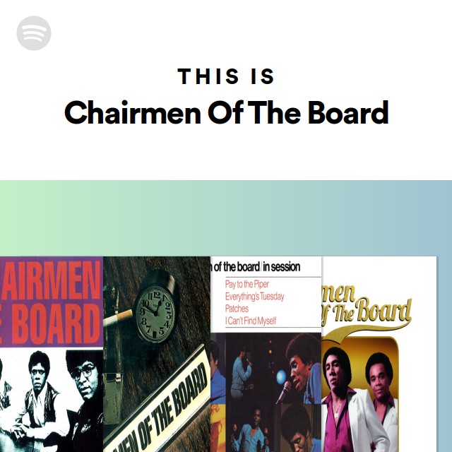 This Is Chairmen Of The Board playlist by Spotify Spotify