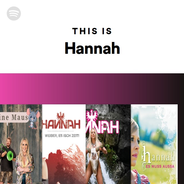 This Is Hannah Playlist By Spotify Spotify