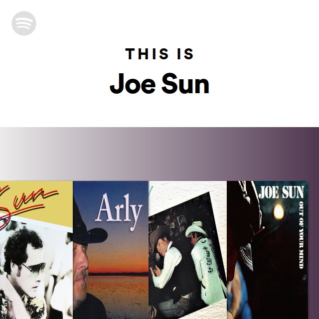 This Is Joe Sun - playlist by Spotify | Spotify