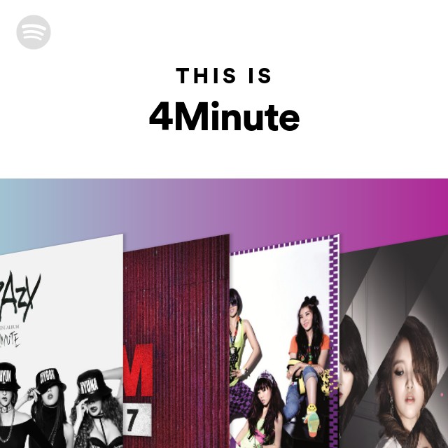 This Is 4minute Playlist By Spotify Spotify