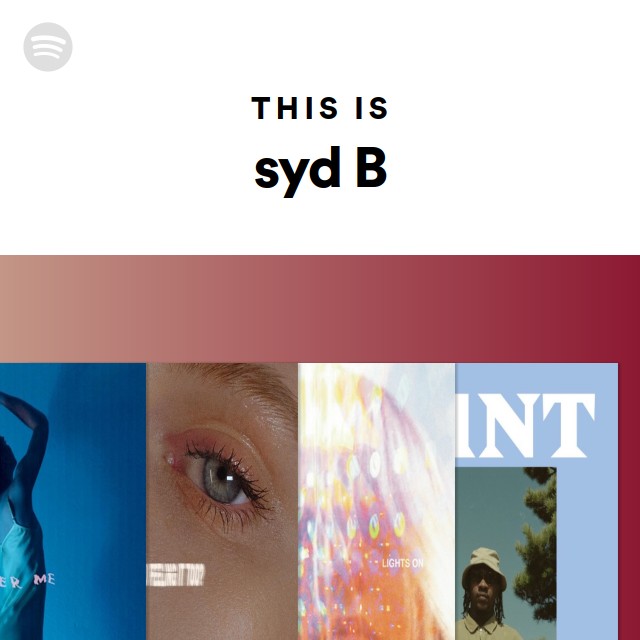 This Is syd B | Spotify Playlist