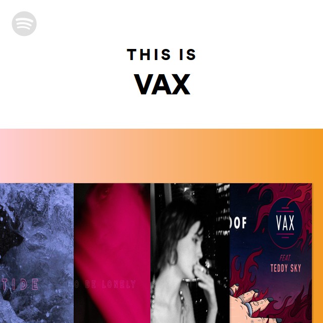 Vax Rapper This Is VAX - playlist by Spotify | Spotify