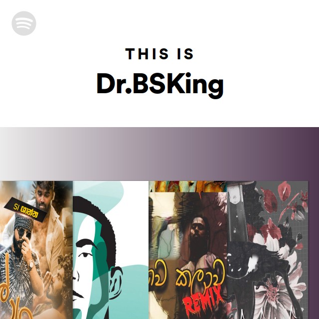 This Is Dr.BSKing - Playlist By Spotify | Spotify