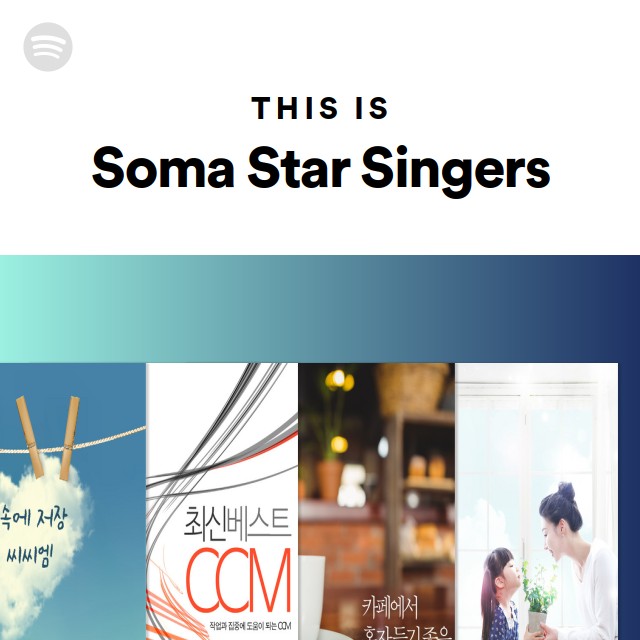 This Is Soma Star Singers - playlist by Spotify | Spotify