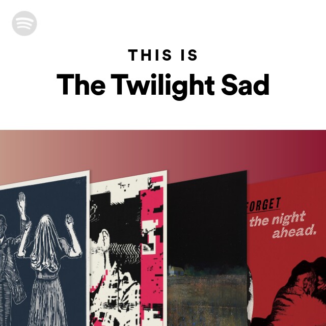 The Twilight Sad Spotify