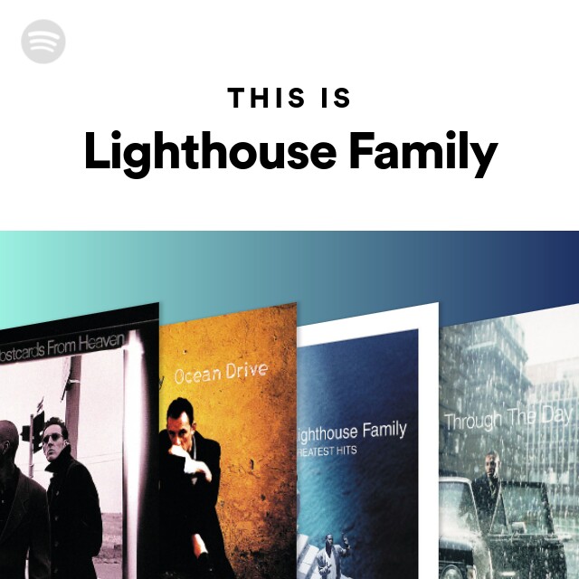 This Is Lighthouse Family playlist by Spotify Spotify