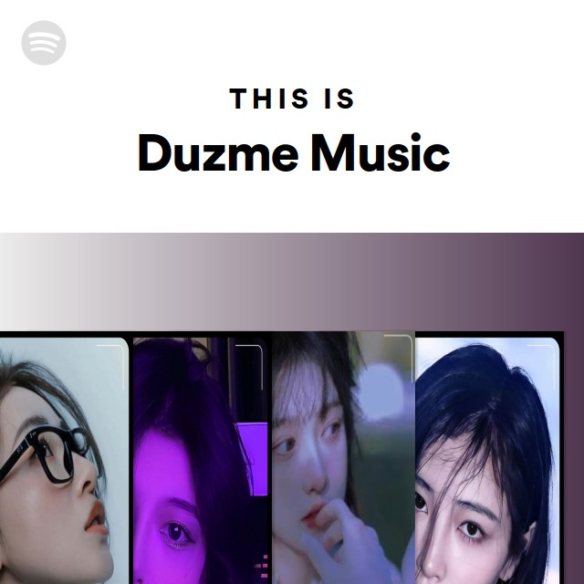 This Is Duzme Music - playlist by Spotify | Spotify