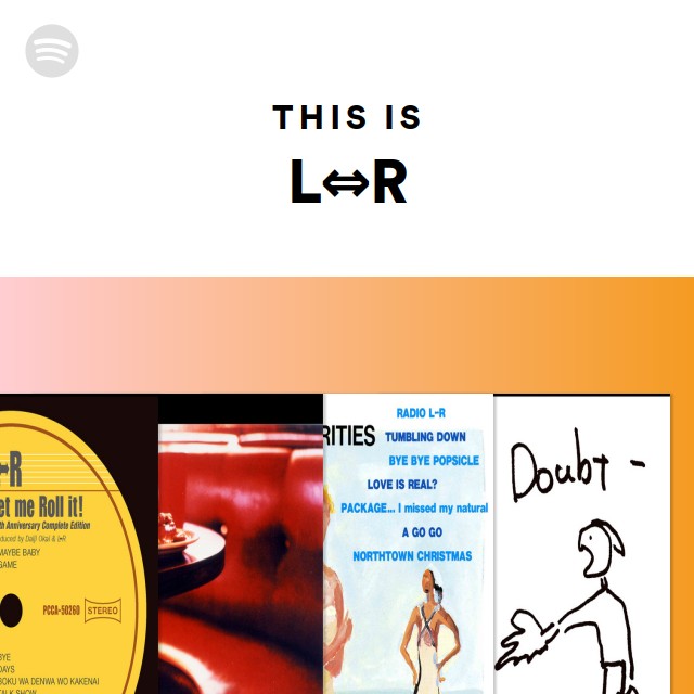 L↔︎R ファンクラブ会報　SPEAK LOW エルアール　LAUGH+ROUGH L⇔R | Spotify