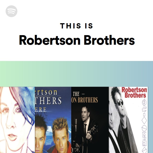 Robertson Brothers | Spotify