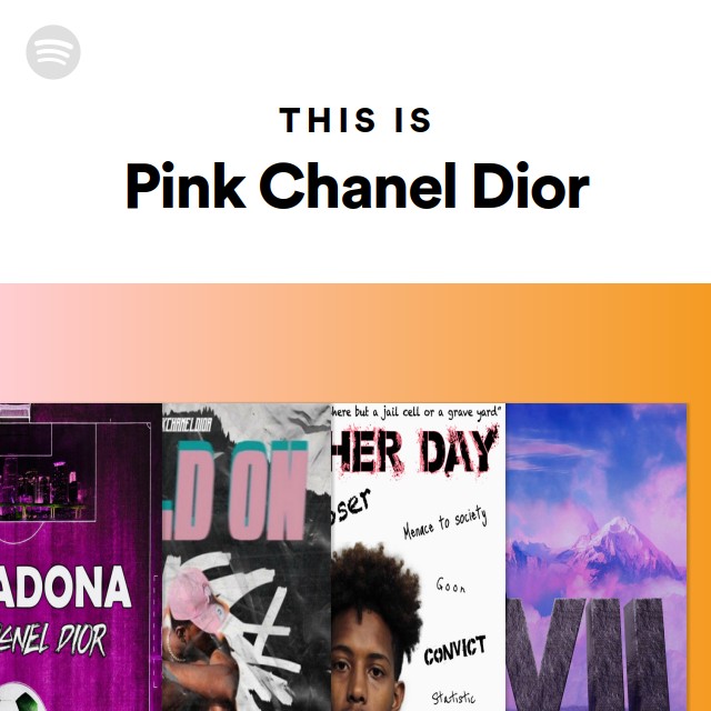 Pink Chanel Dior Spotify