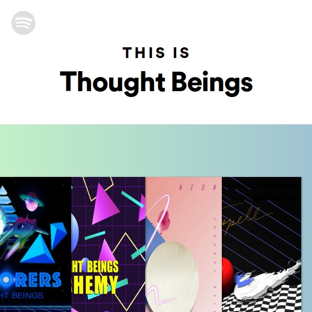 This Is Thought Beings - playlist by Spotify | Spotify