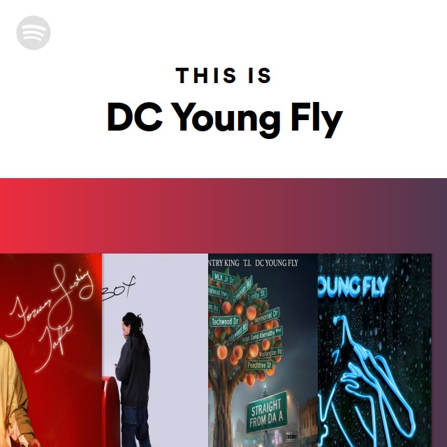 This Is DC Young Fly - playlist by Spotify | Spotify