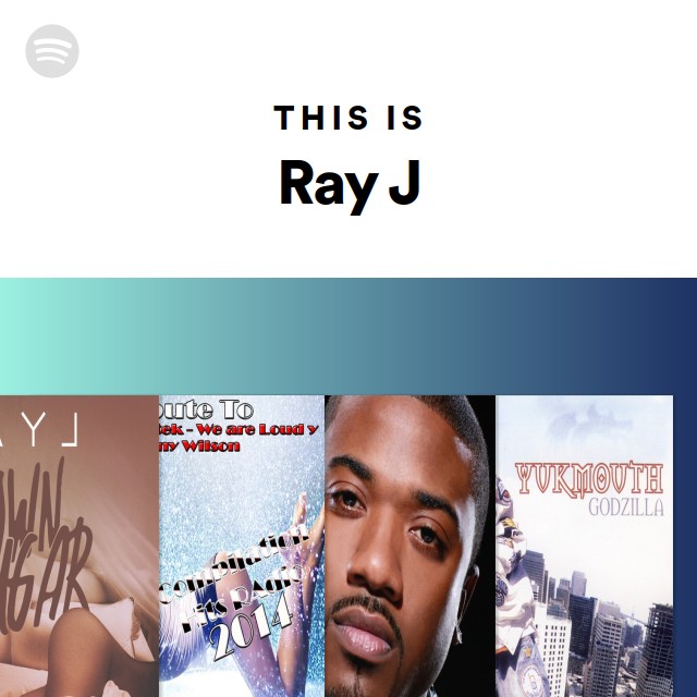 This Is Ray J - playlist by Spotify | Spotify