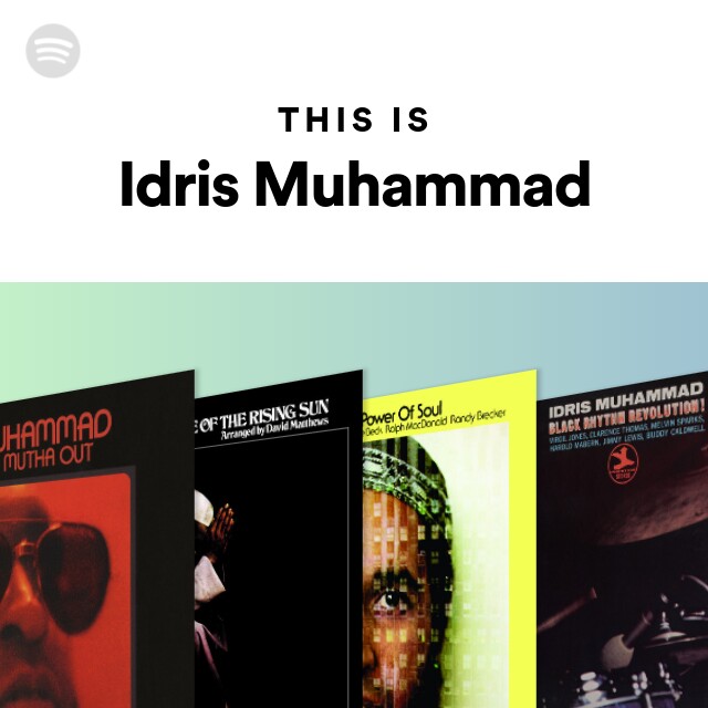 This Is Idris Muhammad - playlist by Spotify | Spotify