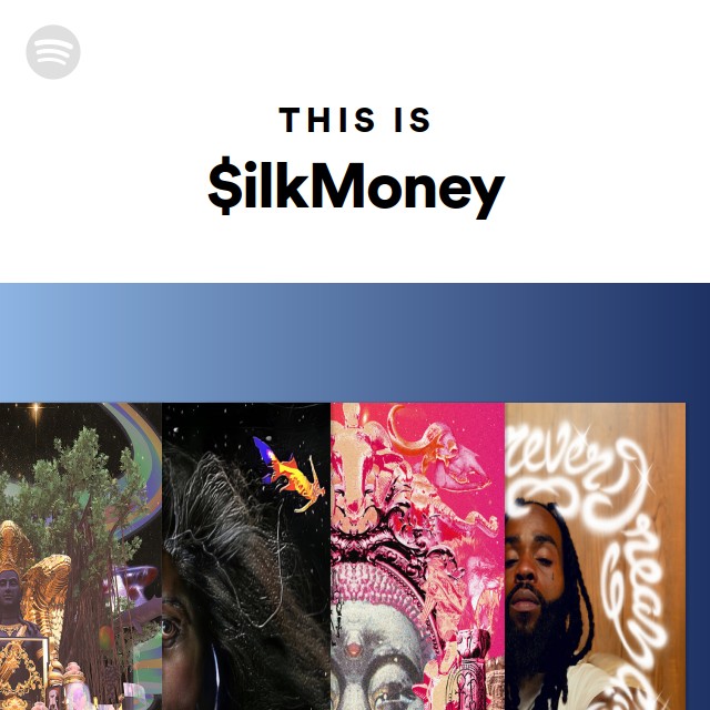 This Is $ilkMoney - playlist by Spotify | Spotify