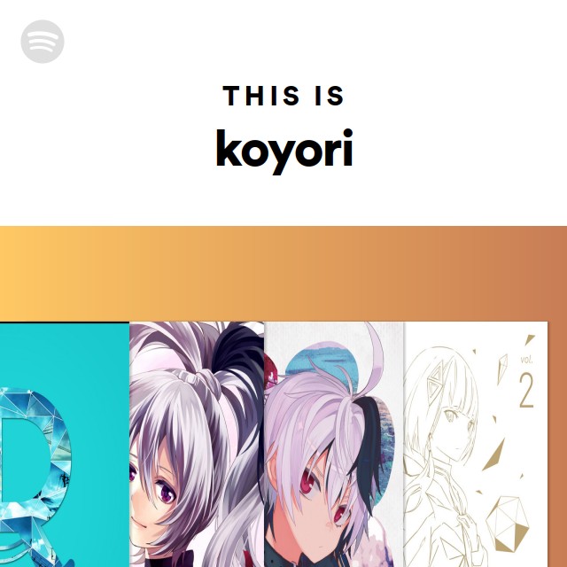 koyori | Spotify
