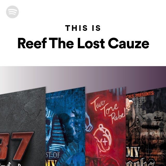 Reef The Lost Cauze | Spotify