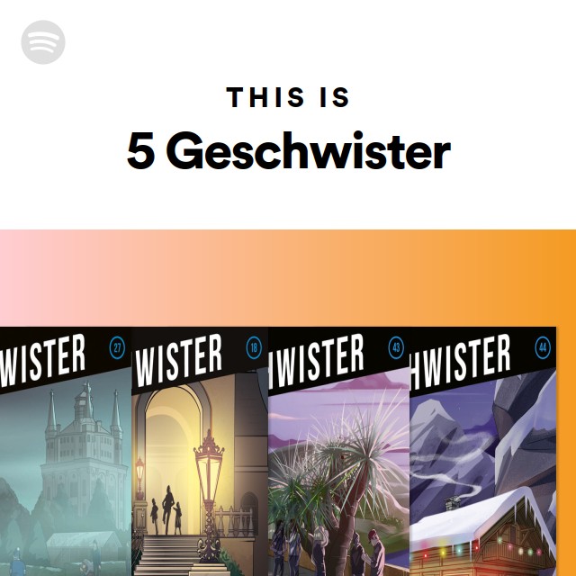 This Is 5 Geschwister - Playlist By Spotify | Spotify