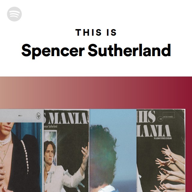 This Is Spencer Sutherland - Playlist By Spotify | Spotify