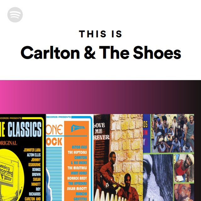 Carlton & The Shoes | Spotify