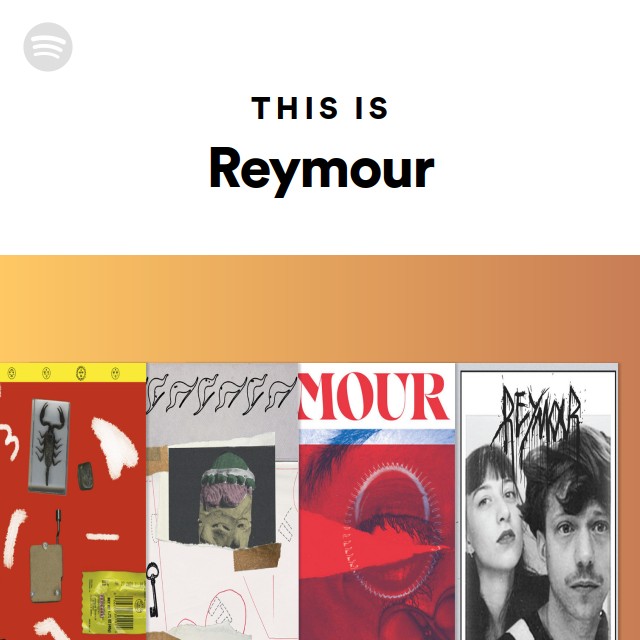 This Is Reymour | Spotify Playlist