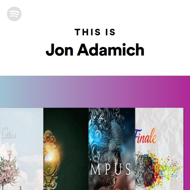 This Is Jon Adamich | Spotify Playlist