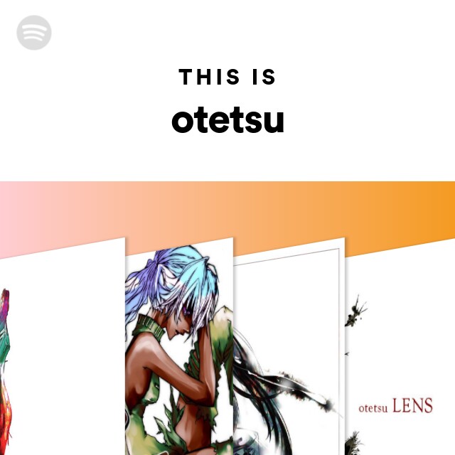 otetsu | Spotify