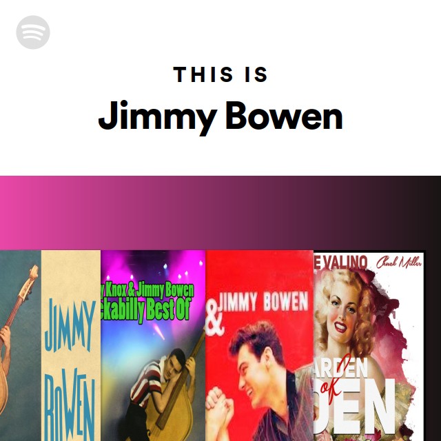 This Is Jimmy Bowen - playlist by Spotify | Spotify