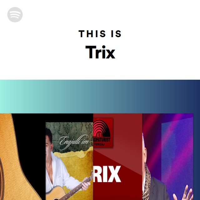 This Is Trix Playlist By Spotify Spotify