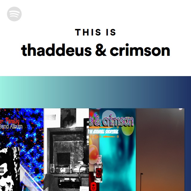 This Is thaddeus & crimson - playlist by Spotify | Spotify