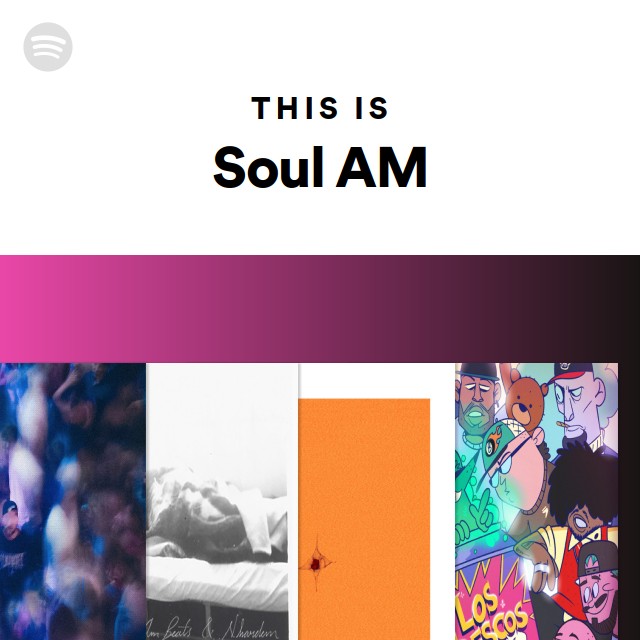 This Is Soul AM - playlist by Spotify | Spotify