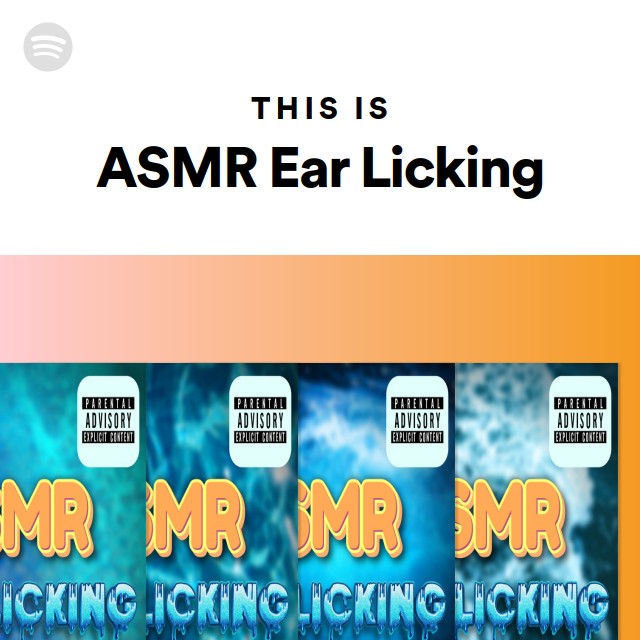 Spotify Asmr This Is ASMR Ear Licking - playlist by Spotify | Spotify
